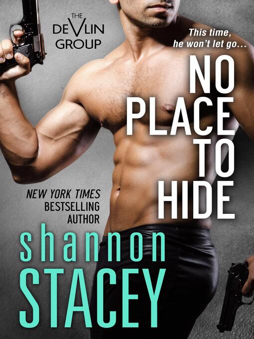 Title details for No Place to Hide by Shannon Stacey - Available